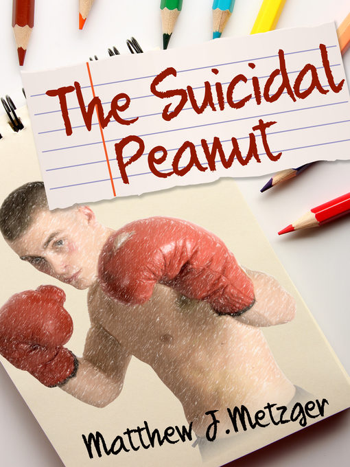 Title details for The Suicidal Peanut by Matthew J. Metzger - Available